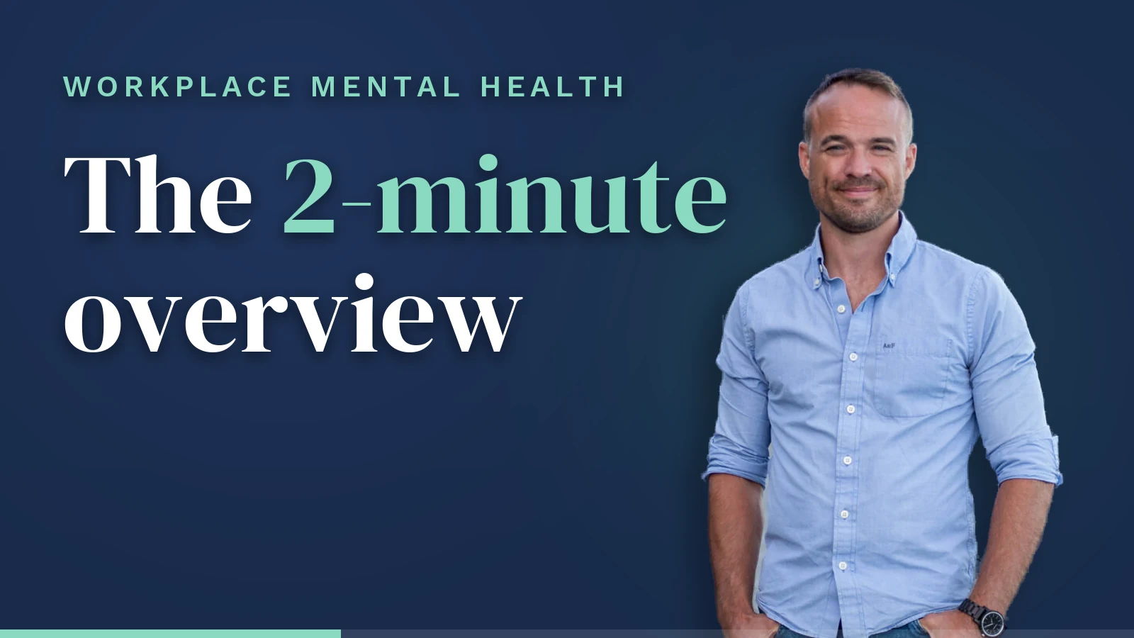 Title slide reading Workplace mental health, the 2-minute overview, with Sean Lewis, Canadian Certified Counsellor